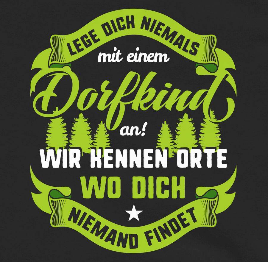 Shirtracer Lege Dich Nie Mit Einem Dorfkind An V2 Shirts & Mehr Shirtracer