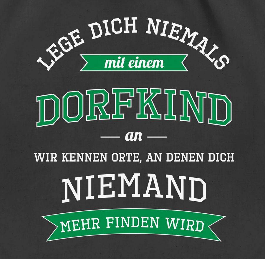 Shirtracer Lege Dich Niemals Mit Einem Dorfkind An: T-Shirt Turnbeutel Shirtracer