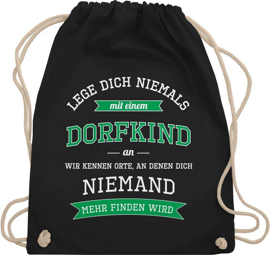 Shirtracer Lege dich niemals mit einem Dorfkind an: T-Shirt Turnbeutel Shirtracer