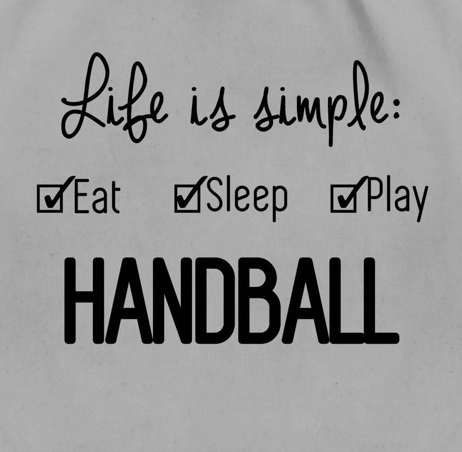 Shirtracer Life Is Simple Handball Shirts & Mehr Shirtracer