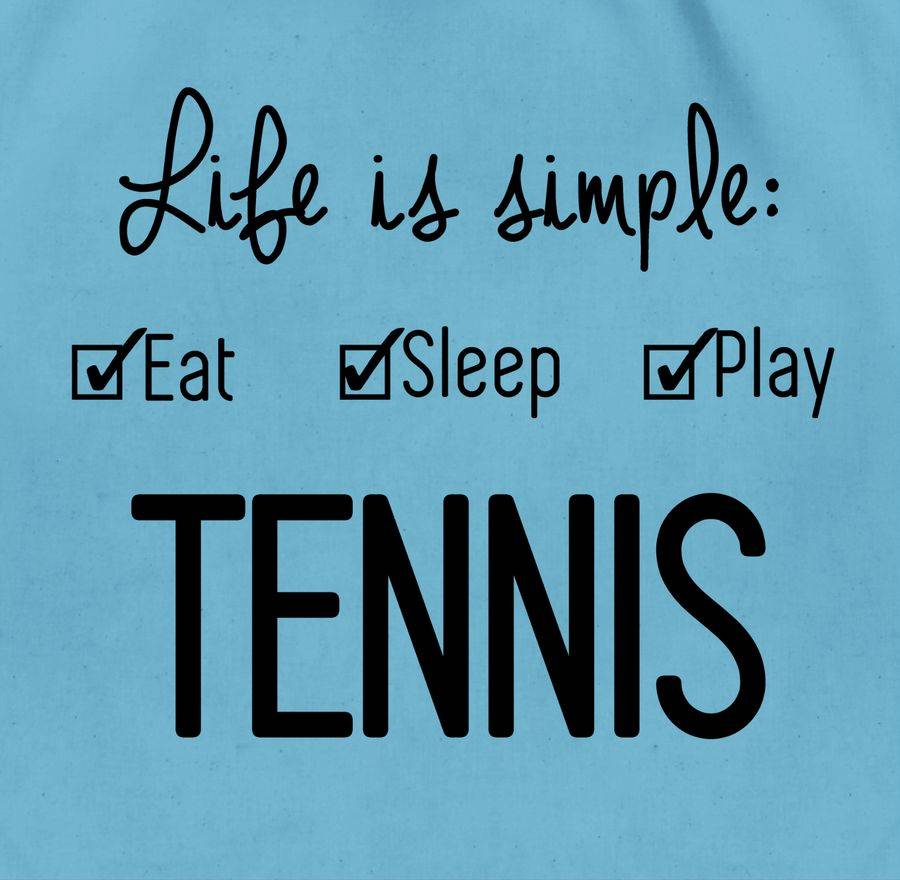 Shirtracer Life Is Simple Tennis Shirts & Mehr Shirtracer