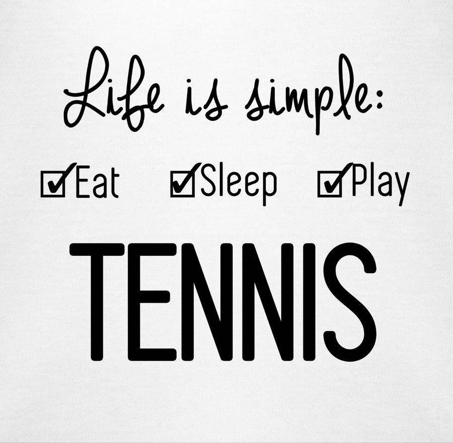 Shirtracer Life Is Simple Tennis Shirts & Mehr Shirtracer