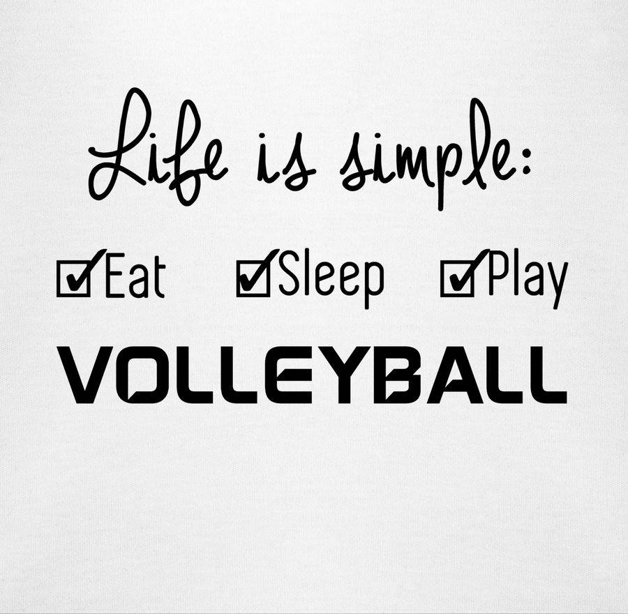 Shirtracer Life Is Simple Volleyball Shirts & Mehr Shirtracer