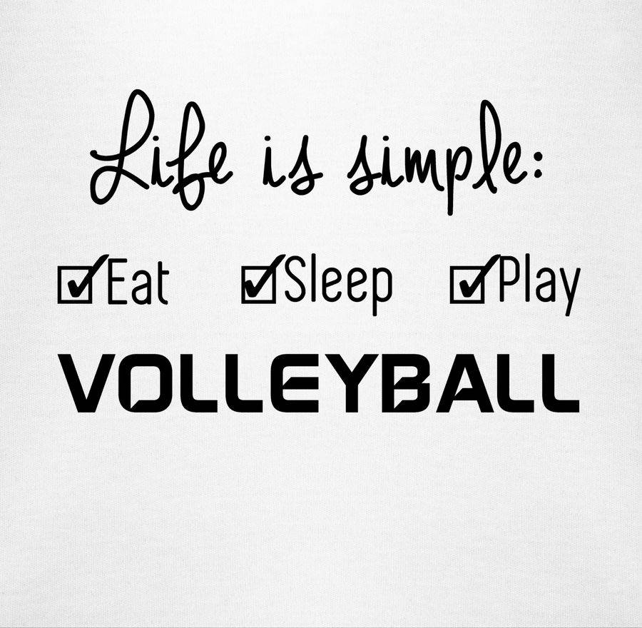 Shirtracer Life Is Simple Volleyball Shirts & Mehr Shirtracer