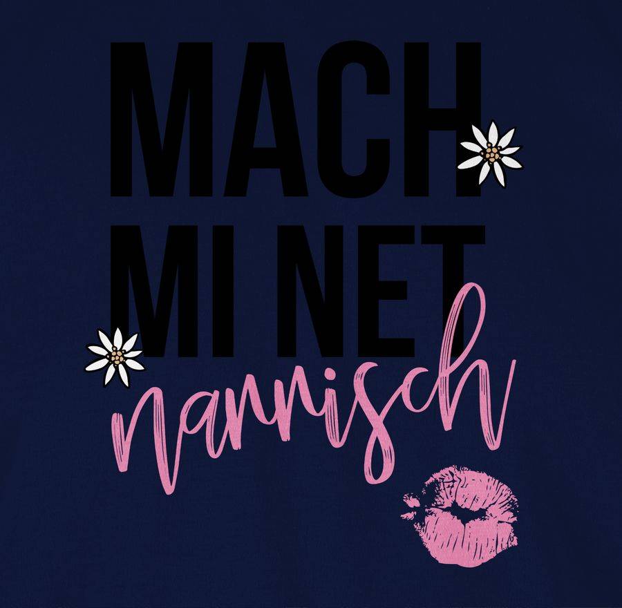 Shirtracer Mach Mi Net Narrisch Schwarz Shirts & Mehr Shirtracer