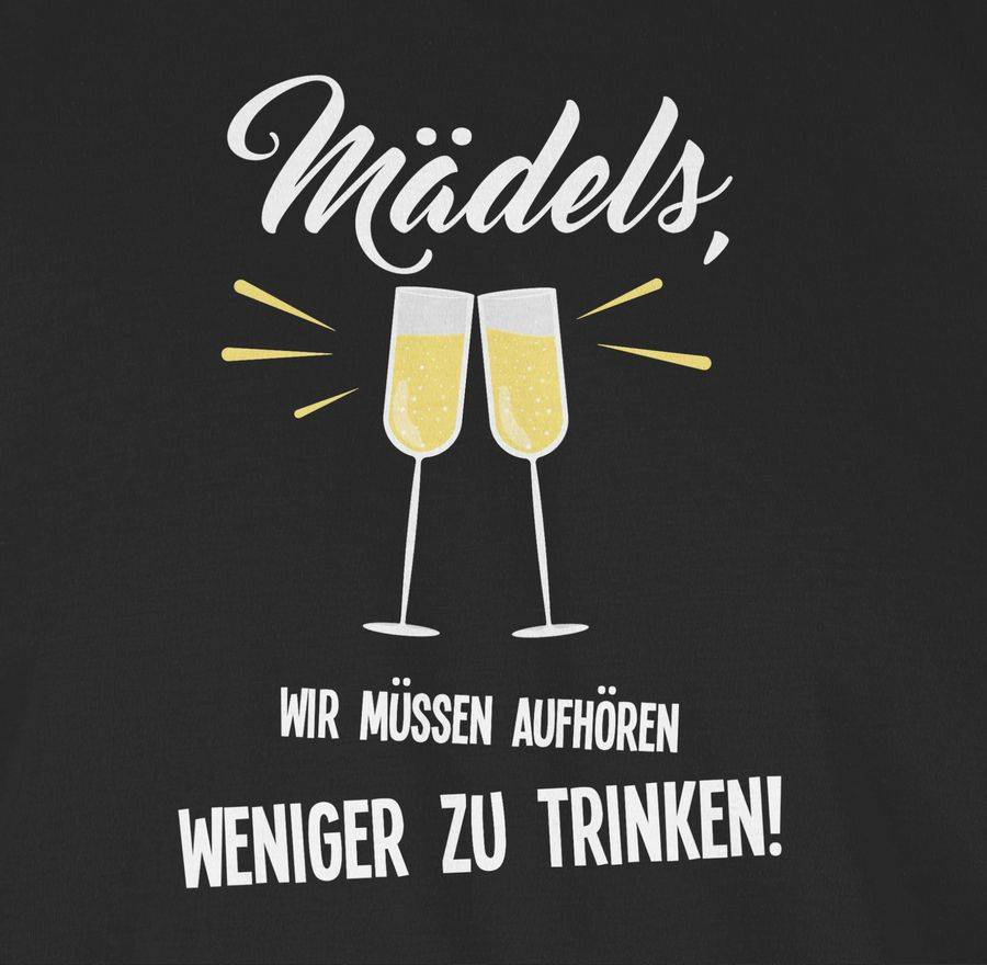 Shirtracer Mädels, Wir Müssen Aufhören Weniger Zu Trinken Shirts & Mehr Shirtracer