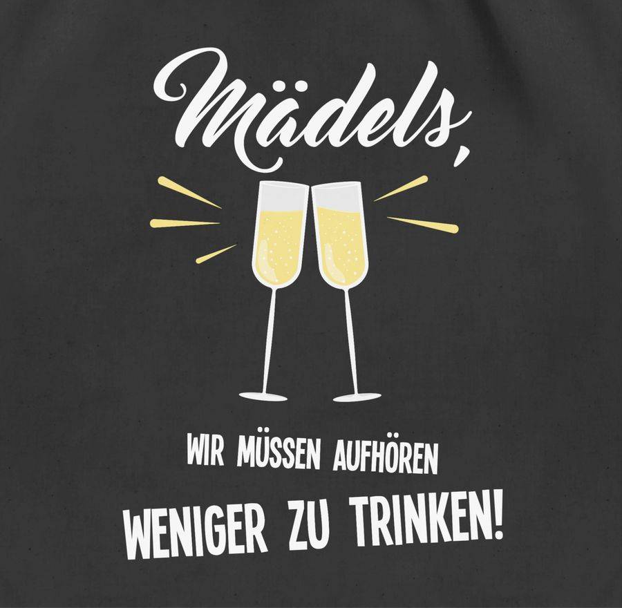 Shirtracer Mädels, Wir Müssen Aufhören Weniger Zu Trinken Shirts & Mehr Shirtracer