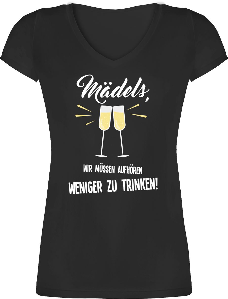 Shirtracer Mädels, Wir Müssen Aufhören Weniger Zu Trinken Shirts & Mehr Shirtracer