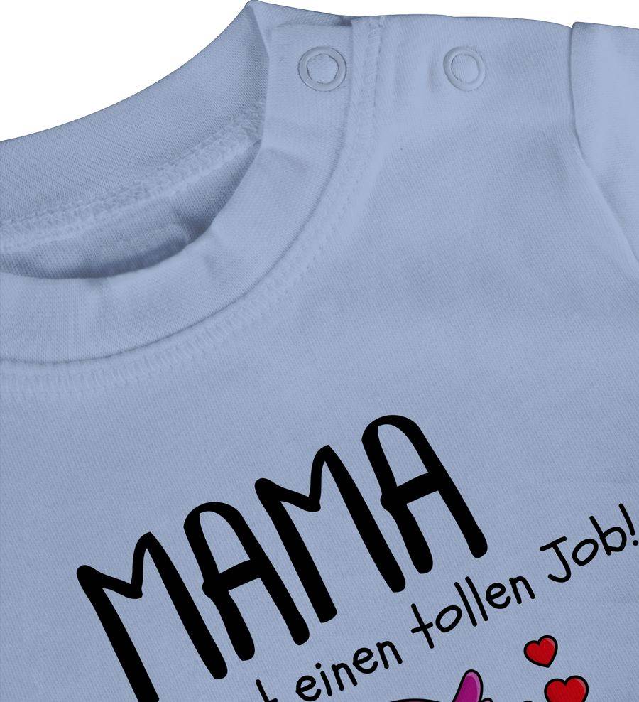 Shirtracer Mama Du Machst Einen Tollen Job Alles Liebe Zum 1. Muttertag Schwarz Shirts & Shirtracer