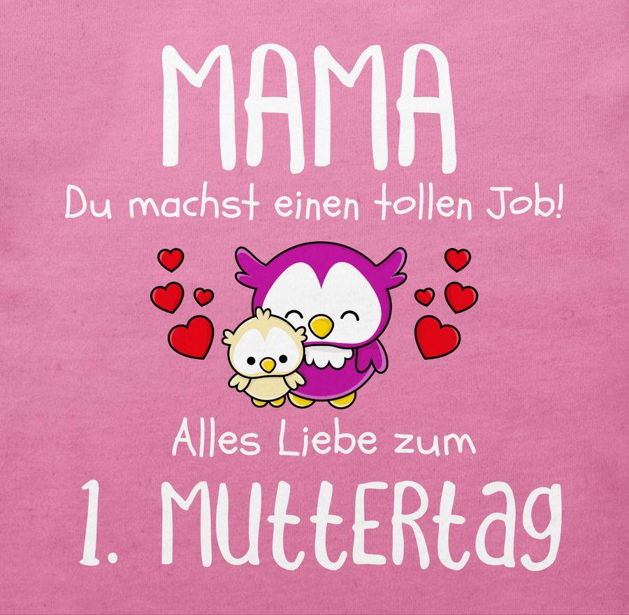 Shirtracer Mama Du Machst Einen Tollen Job Alles Liebe Zum 1. Muttertag Weiß: T-Shirt Gym B Shirtracer