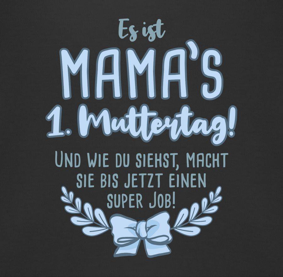 Shirtracer Mama's 1. Muttertag Super Job Blau: Tshirt Rucksack Shirtracer