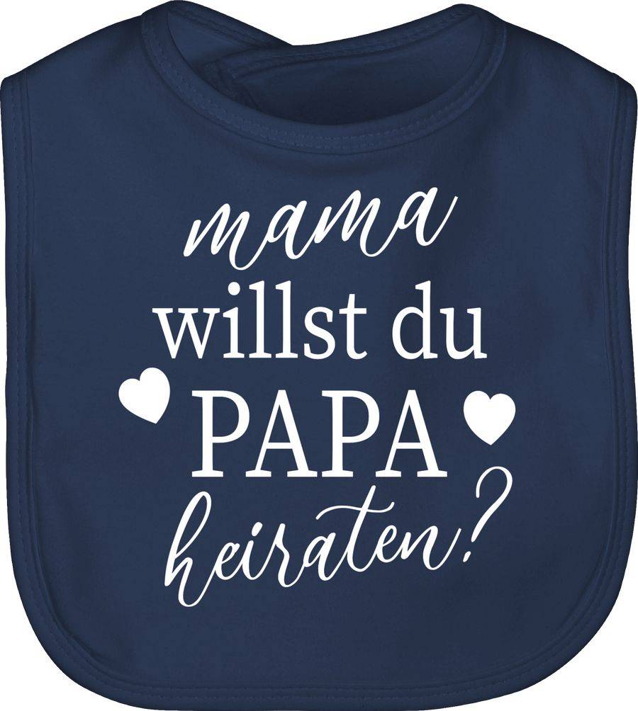 Shirtracer Mama willst du Papa heiraten? - weiß Shirts & Mehr Shirtracer