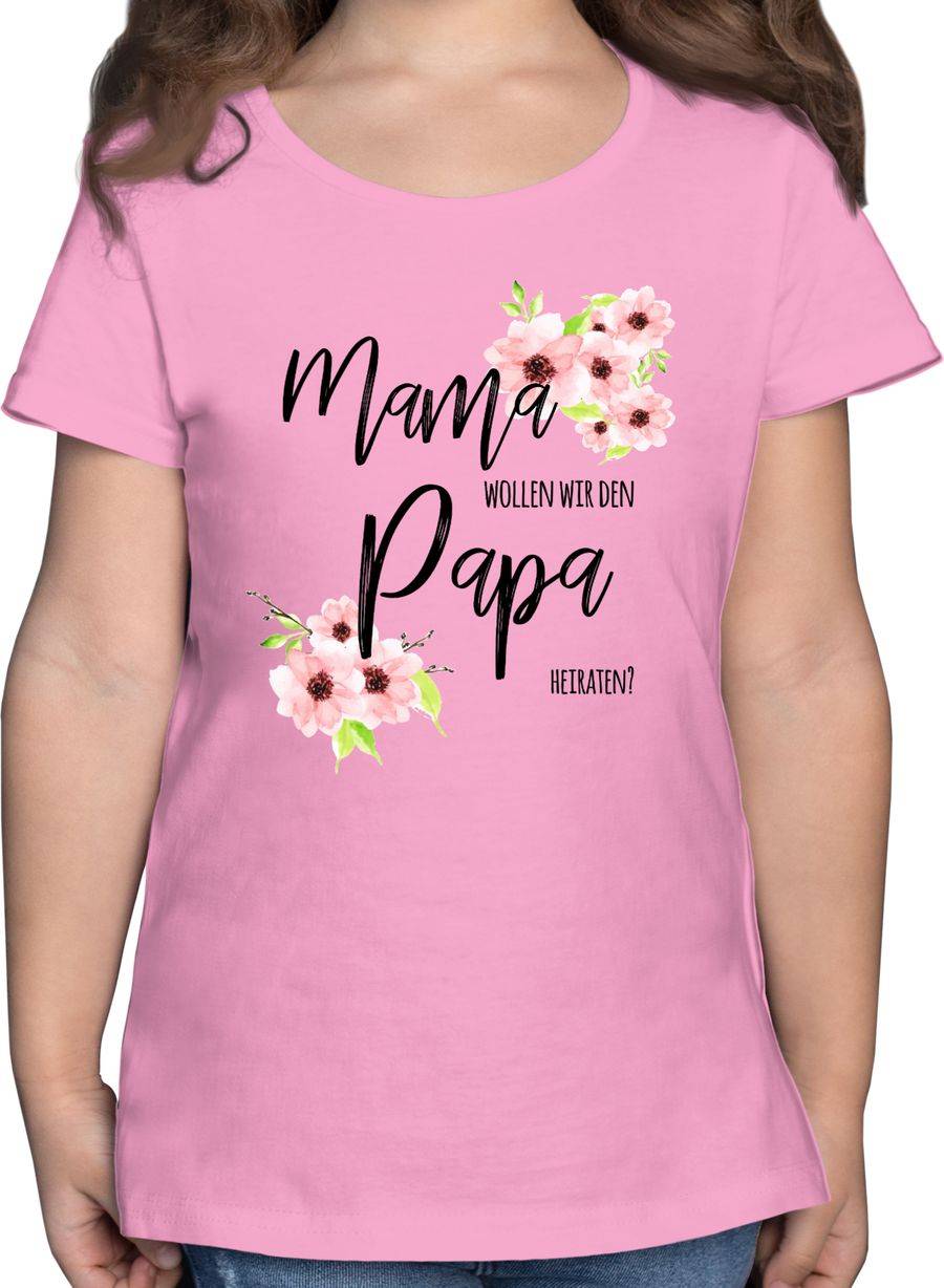 Shirtracer Mama wollen wir den Papa heiraten Blumen Shirts & Mehr Shirtracer