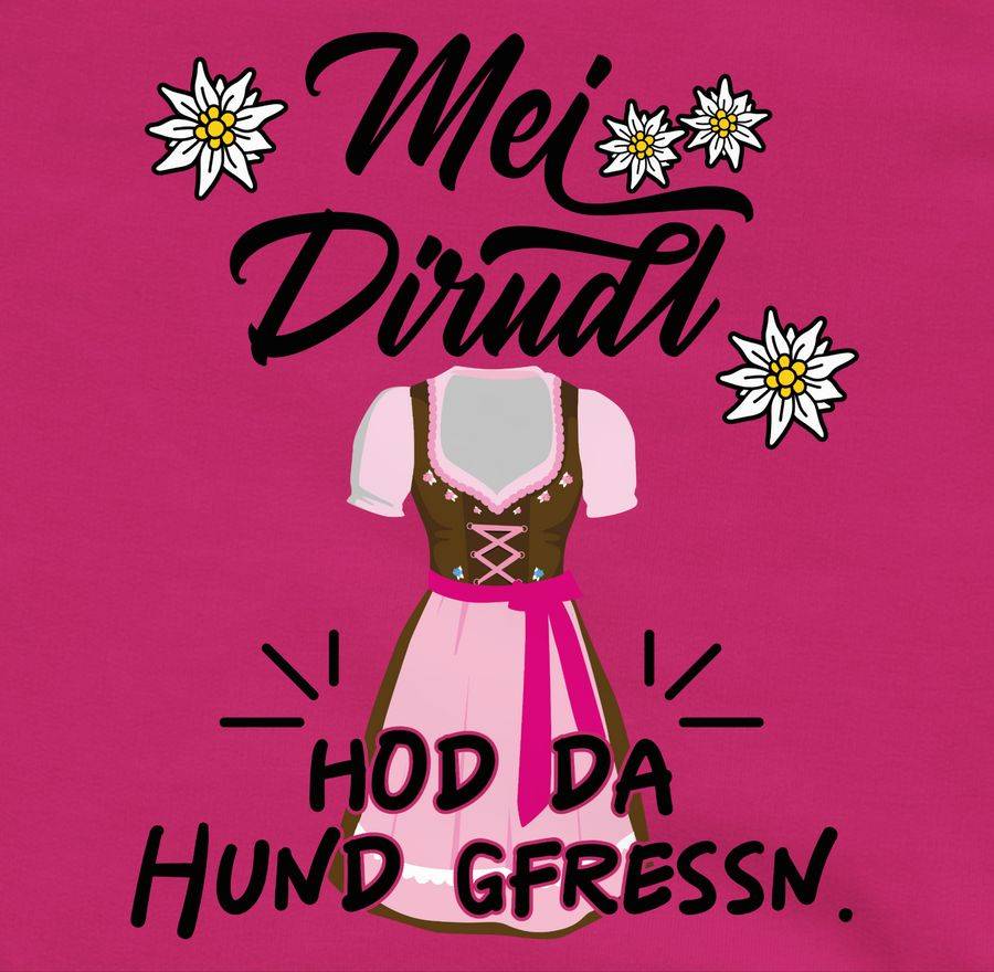 Shirtracer Mei Dirndl Hod Da Hund Gfressn - Schwarz Shirts & Mehr Shirtracer