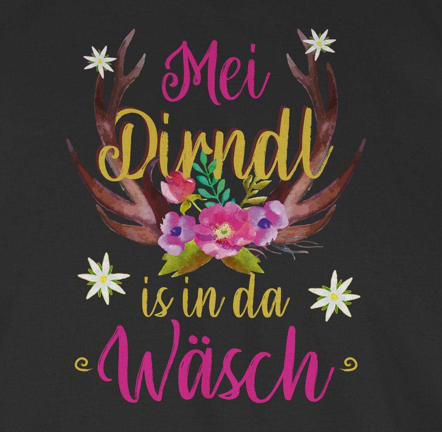 Shirtracer Mei Dirndl Is In Da Wäsch - Hirschgeweih Shirts & Mehr Shirtracer