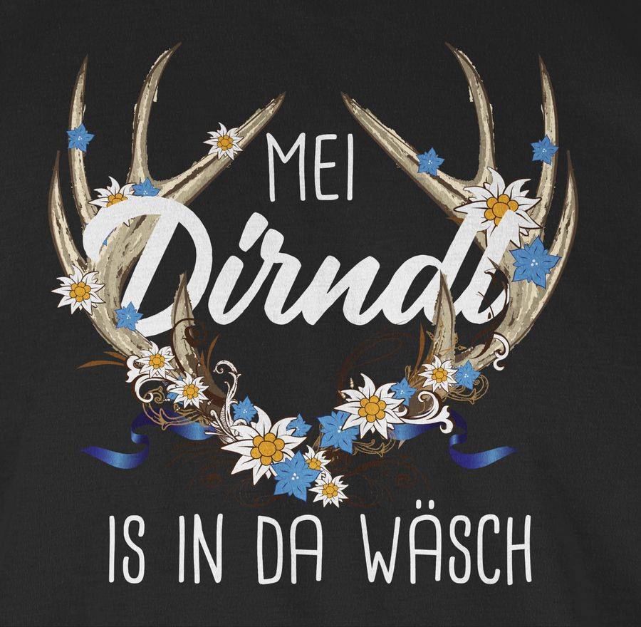 Shirtracer Mei Dirndl Is In Da Wäsch - Mit Hirschgeweih Edelweiß Und Weißem Schriftzug Sh Shirtracer