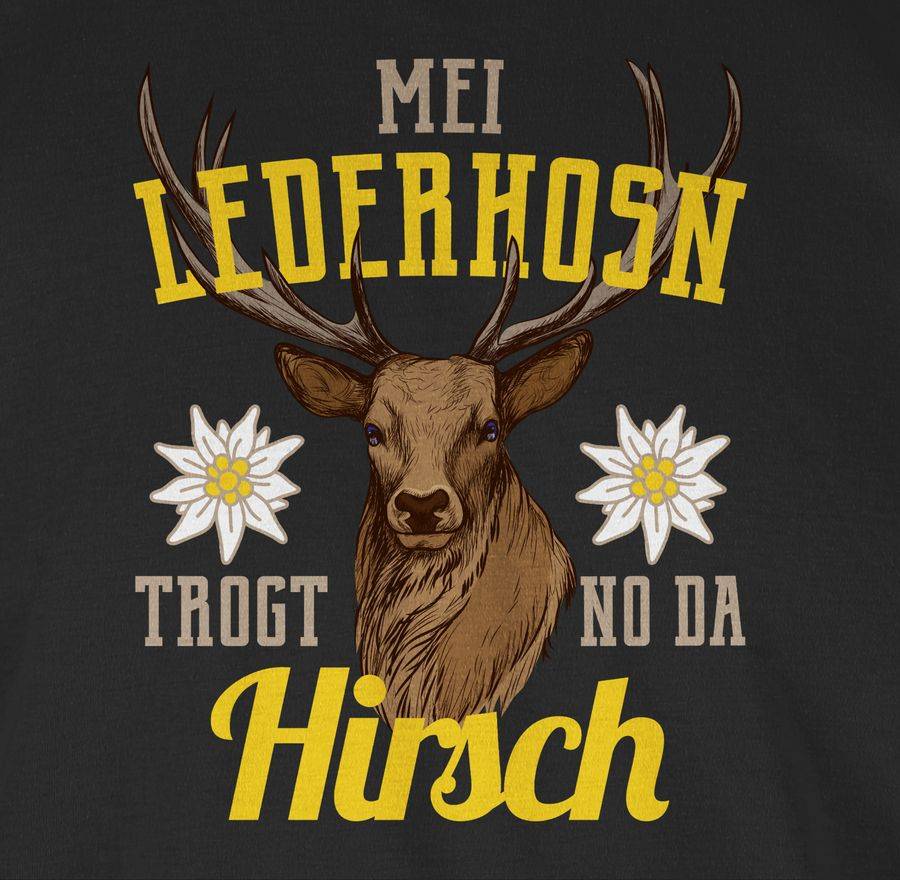 Shirtracer Mei Lederhosn Trogt No Da Hirsch - Gelb/braun Shirts & Mehr Shirtracer