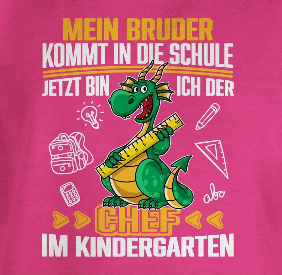 Shirtracer Mein Bruder Kommt In Die Schule! Jetzt Bin Ich Der Chef Im Kindergarten - Weiß/o Shirtracer