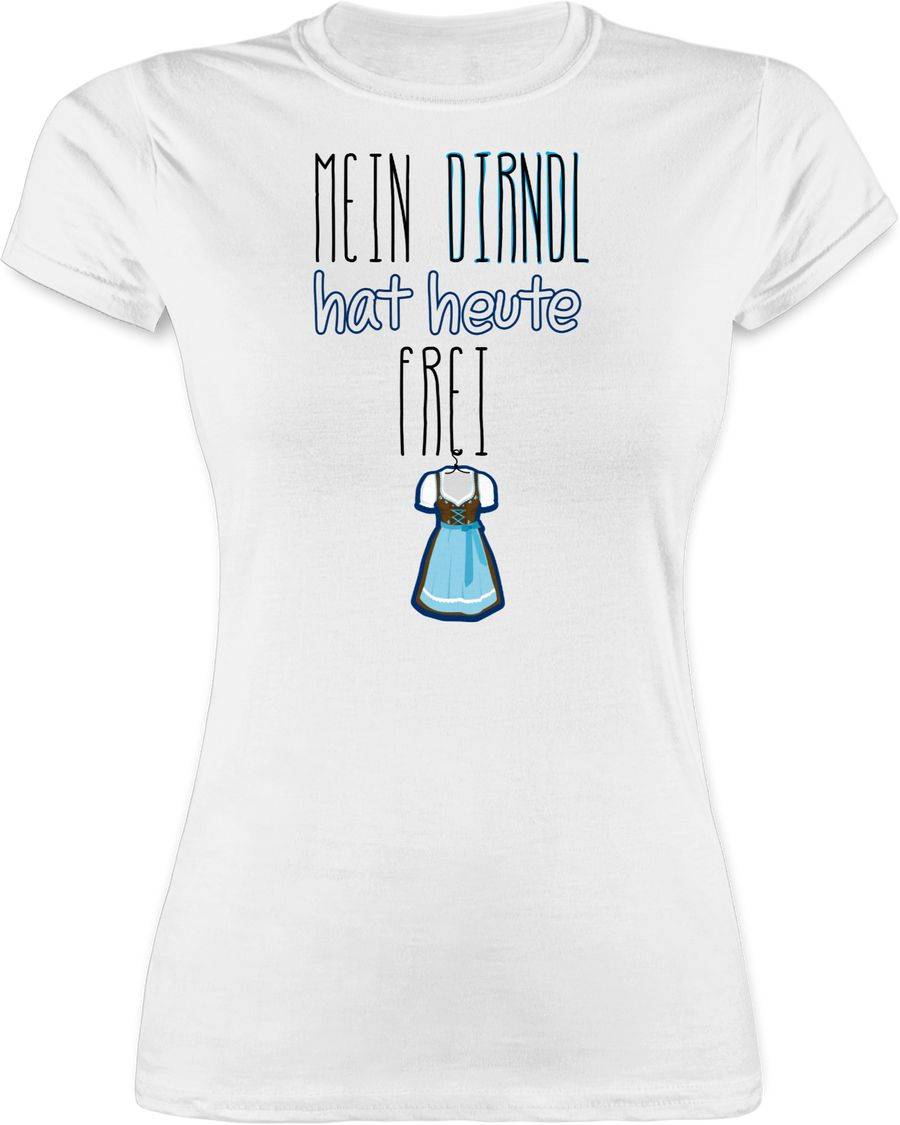 Shirtracer Mein Dirndl hat heute frei Shirts & Mehr Shirtracer