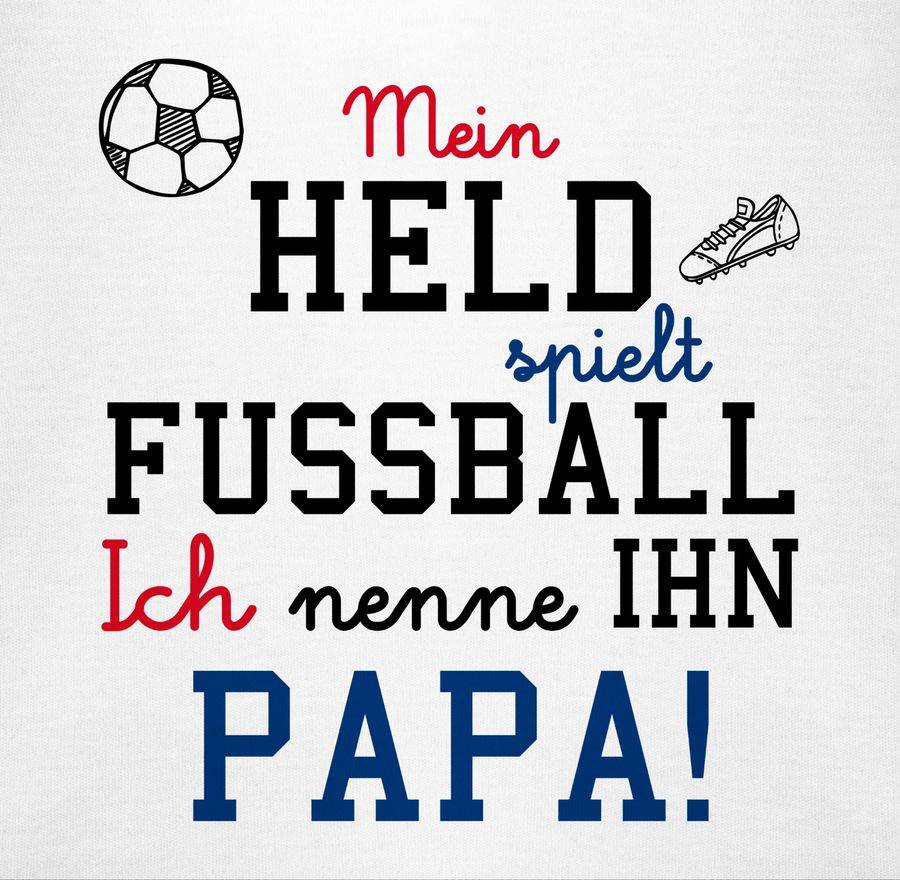 Shirtracer Mein Held Spielt Fußball Shirts & Mehr Shirtracer