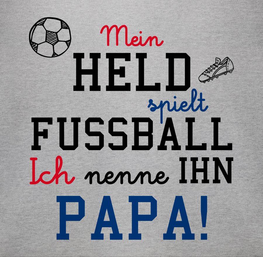 Shirtracer Mein Held Spielt Fußball Shirts & Mehr Shirtracer