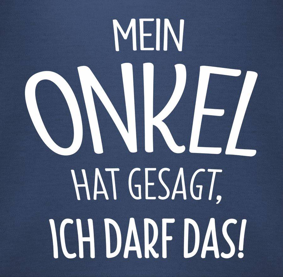 Shirtracer Mein Onkel Hat Gesagt Ich Darf Das: T-Shirt Turnbeutel Shirtracer