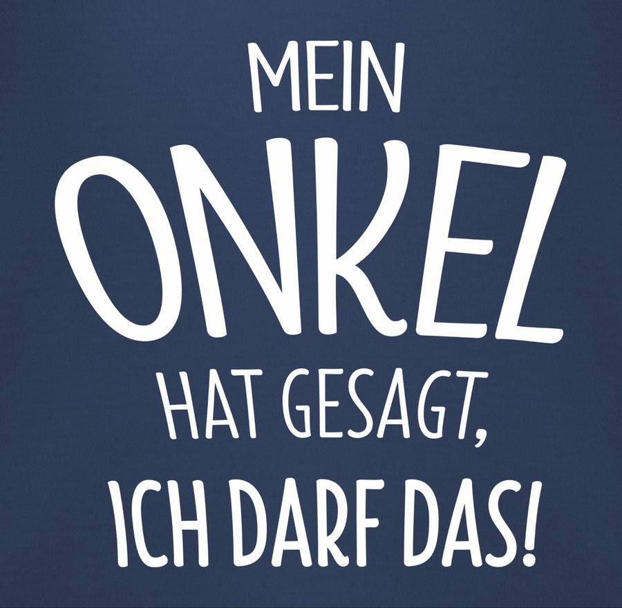 Shirtracer Mein Onkel Hat Gesagt Ich Darf Das: T-Shirt Turnbeutel Shirtracer