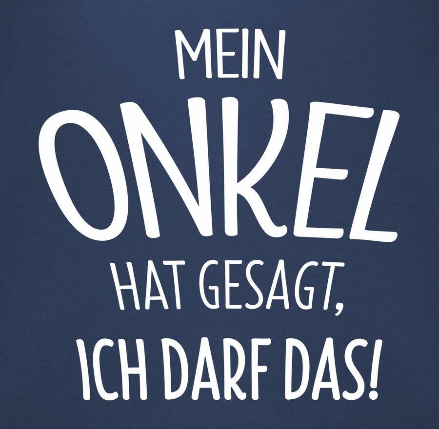 Shirtracer Mein Onkel Hat Gesagt Ich Darf Das: T-Shirt Turnbeutel Shirtracer