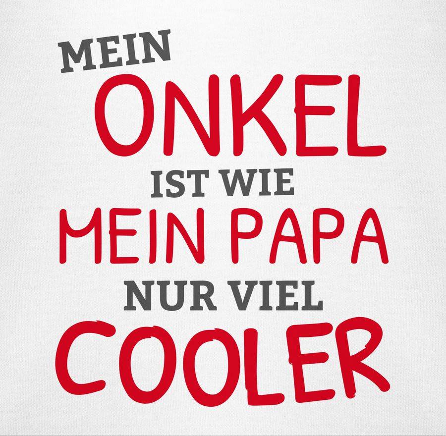 Shirtracer Mein Onkel Ist Wie Mein Papa Nur Cooler Shirts & Mehr Shirtracer