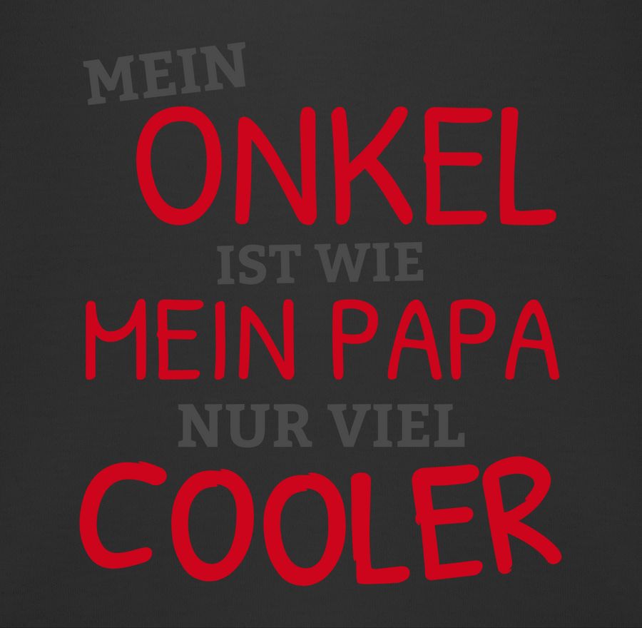 Shirtracer Mein Onkel Ist Wie Mein Papa Nur Cooler Shirts & Mehr Shirtracer