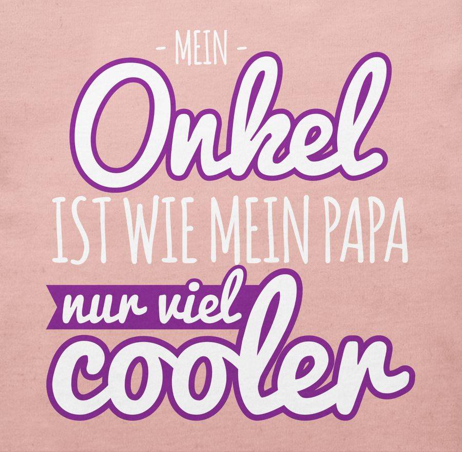 Shirtracer Mein Onkel Ist Wie Mein Papa Nur Viel Cooler Lila Shirts & Mehr Shirtracer