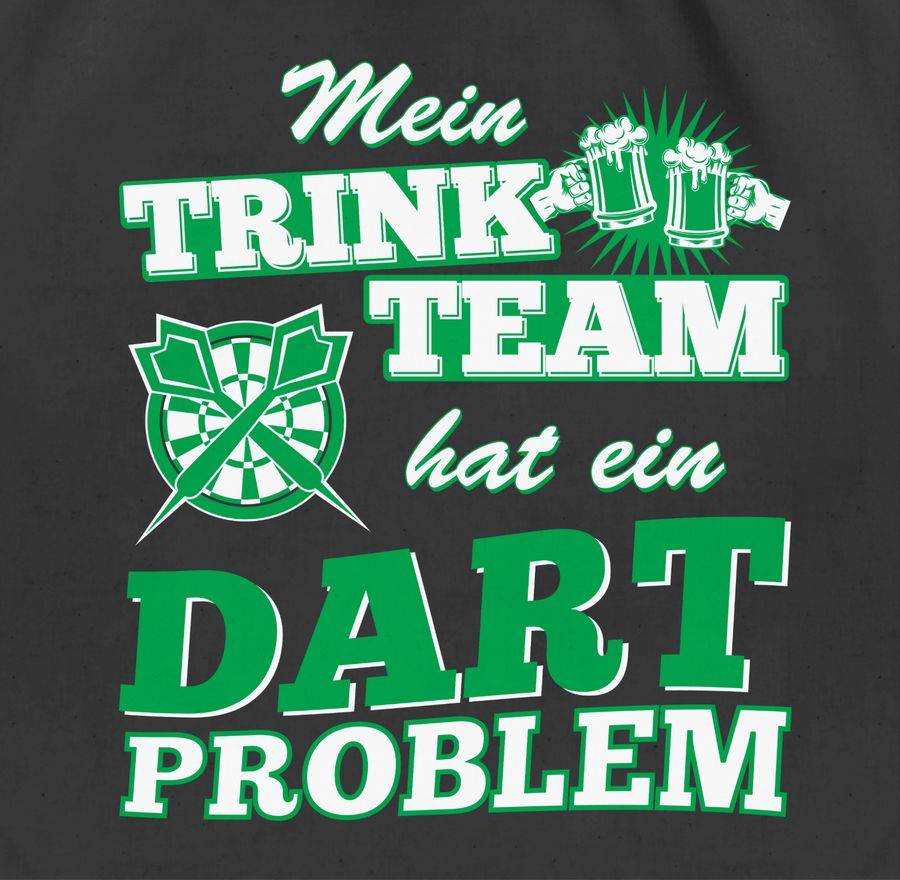 Shirtracer Mein Trink Team Hat Ein Dart Problem Shirts & Mehr Shirtracer