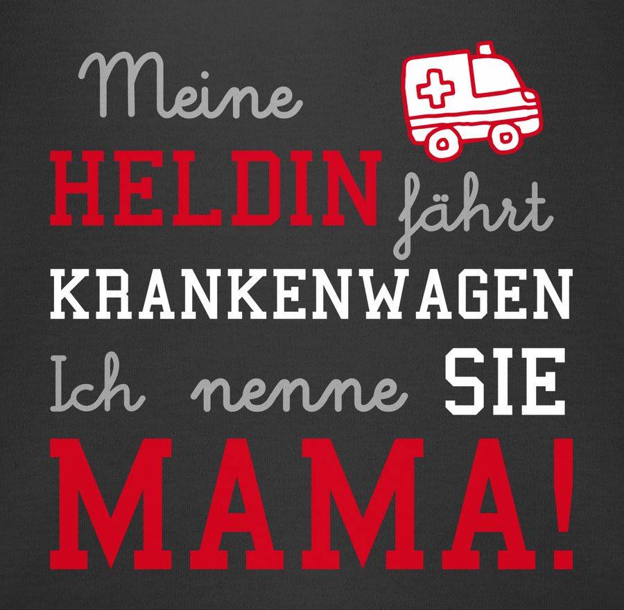 Shirtracer Meine Heldin Fährt Krankenwagen Mama Shirts & Mehr Shirtracer