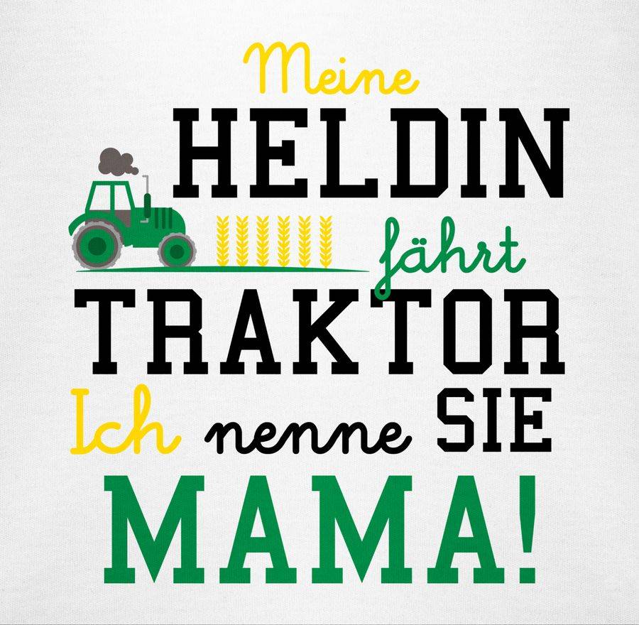 Shirtracer Meine Heldin Fährt Traktor Mama Shirts & Mehr Shirtracer