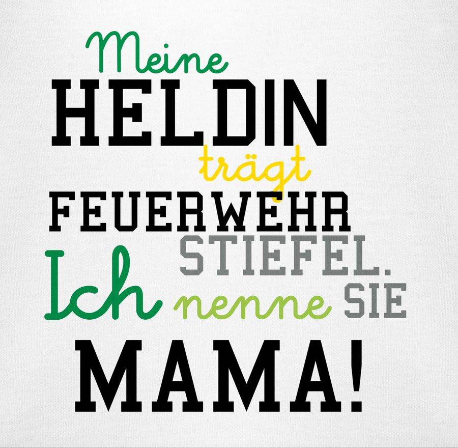 Shirtracer Meine Heldin Mama Feuerwehrfrau Shirts & Mehr Shirtracer