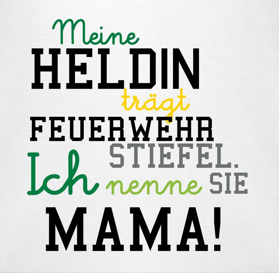 Shirtracer Meine Heldin Mama Feuerwehrfrau Shirts & Mehr Shirtracer