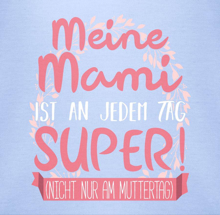 Shirtracer Meine Mami Ist An Jedem Tag Super! (Nicht Nur Am Muttertag): T-Shirt Rucksack Shirtracer
