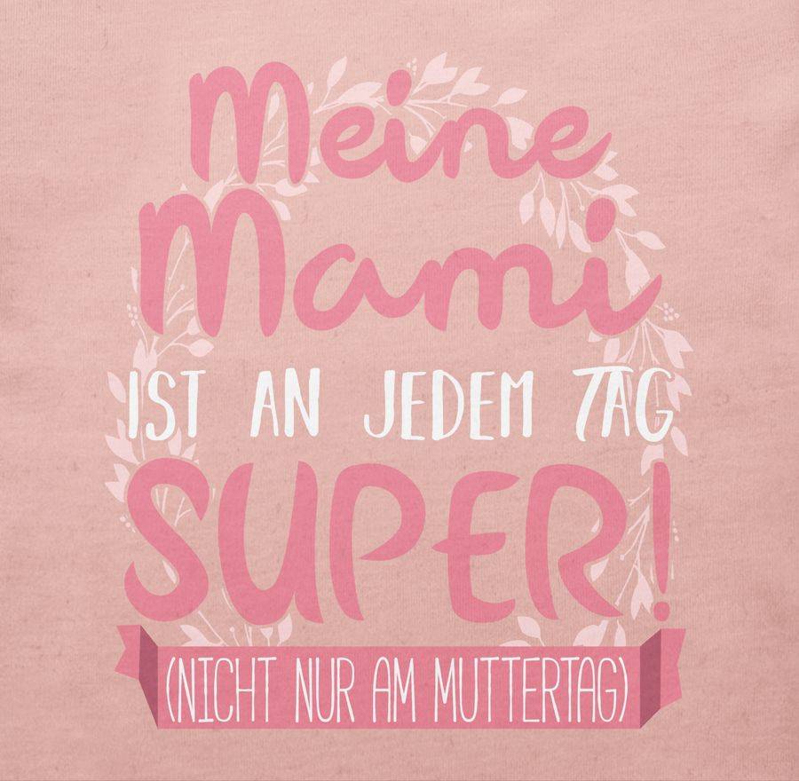 Shirtracer Meine Mami Ist An Jedem Tag Super! (Nicht Nur Am Muttertag): T-Shirt Rucksack Shirtracer