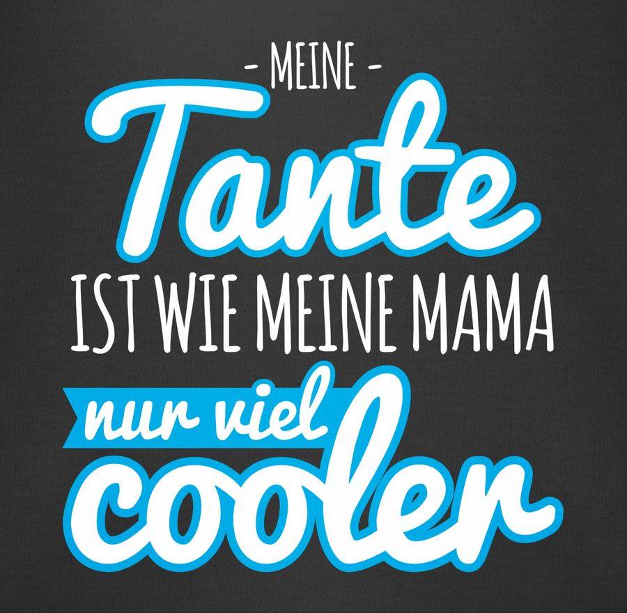 Shirtracer Meine Tante Ist Wie Meine Mama Nur Viel Cooler Blau Shirts & Mehr Shirtracer