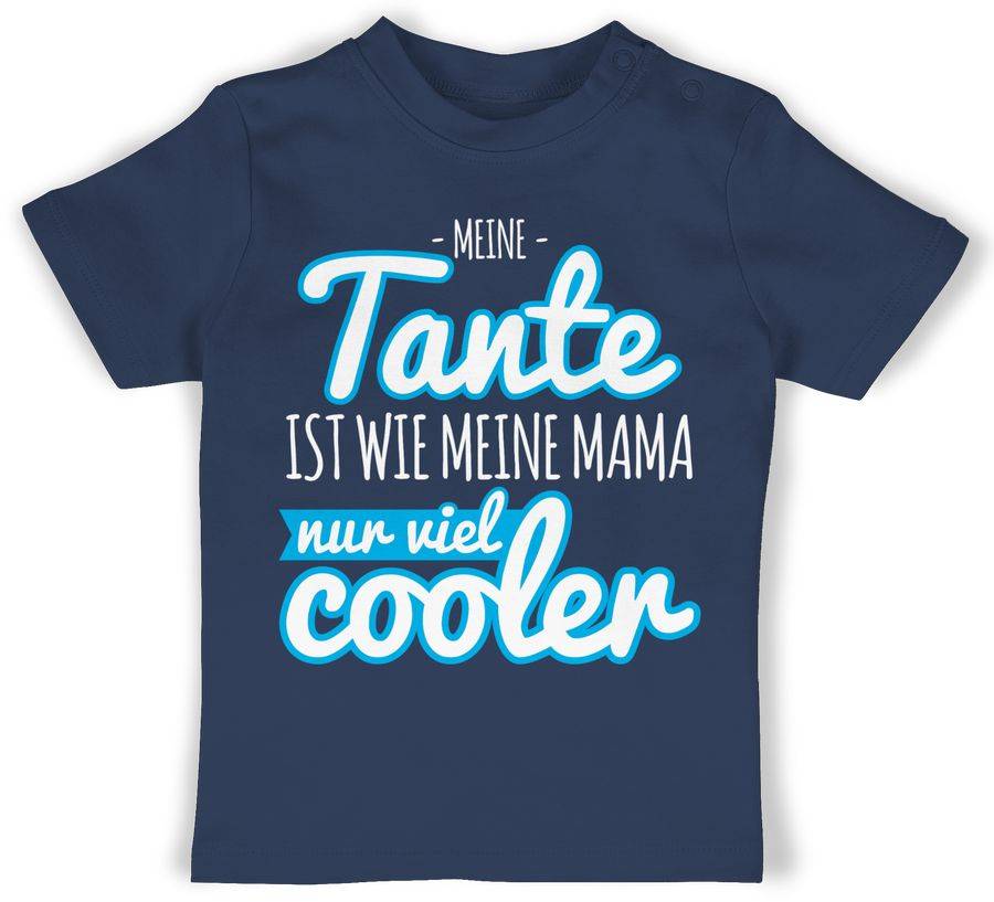 Shirtracer Meine Tante ist wie meine Mama nur viel cooler blau Shirts & Mehr Shirtracer