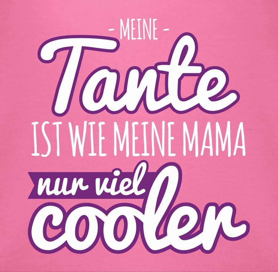 Shirtracer Meine Tante Ist Wie Meine Mama Nur Viel Cooler Lila Shirts & Mehr Shirtracer