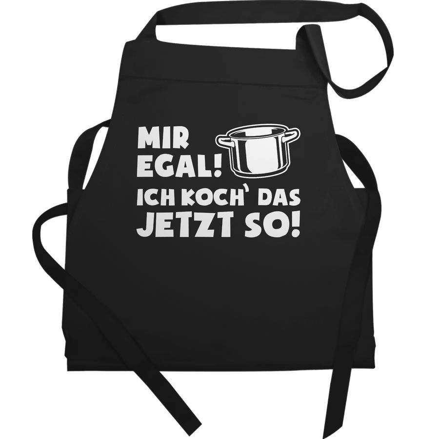 Shirtracer Mir egal ich koch das jetzt so - Topf Shirts & Mehr Shirtracer