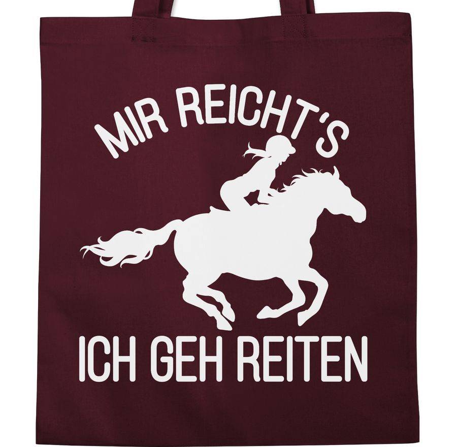 Shirtracer Mir Reicht's Ich Geh Reiten Mit Pferd Und Reiterin - Weiß: T-Shirt Turnbeutel Shirtracer