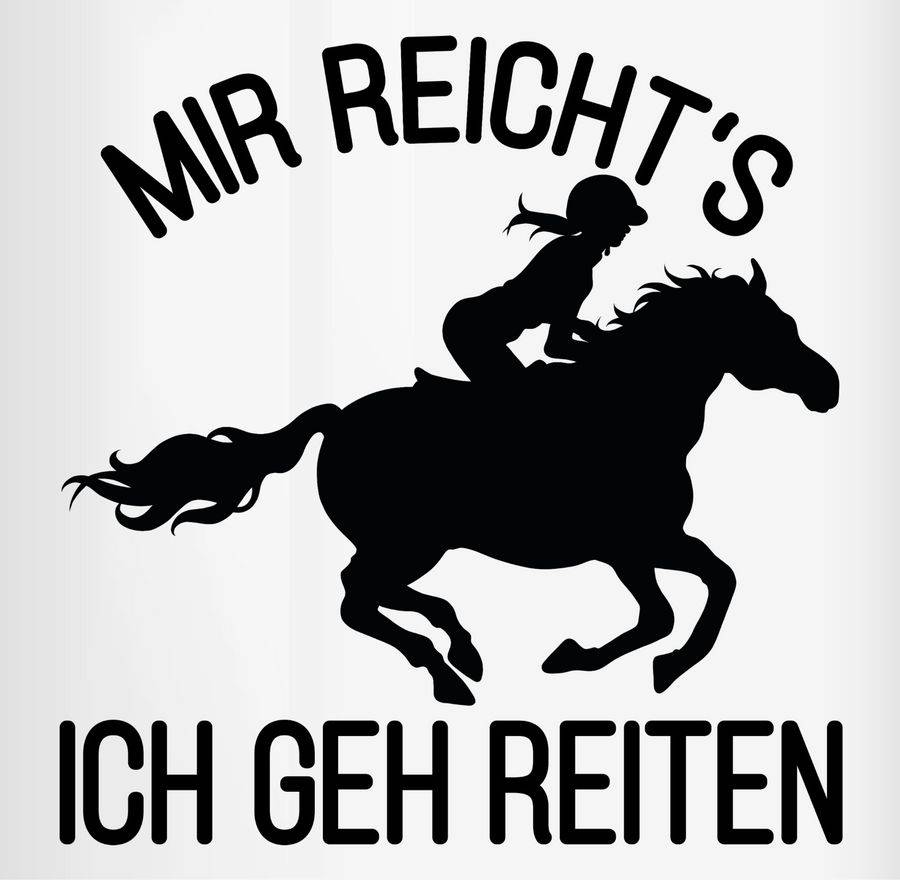Shirtracer Mir Reicht's Ich Geh Reiten Mit Pferd Und Reiterin - Schwarz: Tshirt Turnbeutel Shirtracer