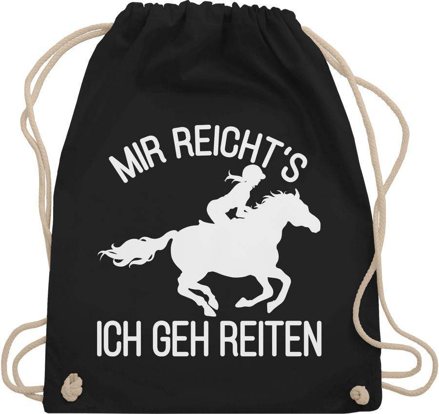 Shirtracer Mir reicht's ich geh reiten mit Pferd und Reiterin - weiß: T-Shirt Turnbeutel Shirtracer