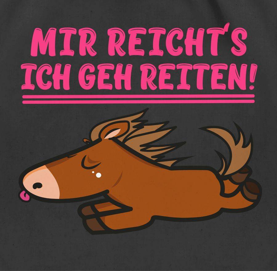 Shirtracer Mir Reicht's Ich Geh Reiten! Shirts & Mehr Shirtracer