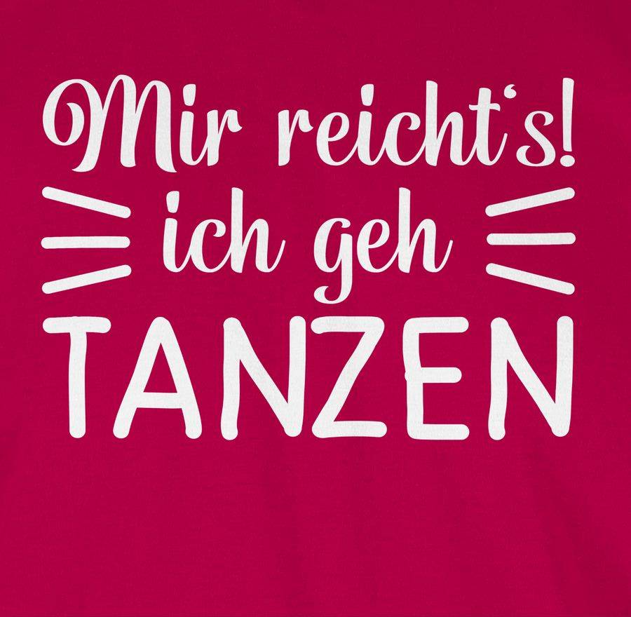 Shirtracer Mir Reicht's Ich Geh Tanzen Typo - Weiß: T-Shirt Turnbeutel Shirtracer