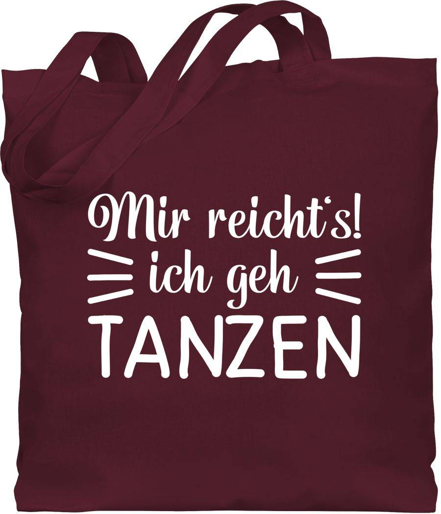 Shirtracer Mir reicht's ich geh tanzen typo - weiß: T-Shirt Turnbeutel Shirtracer