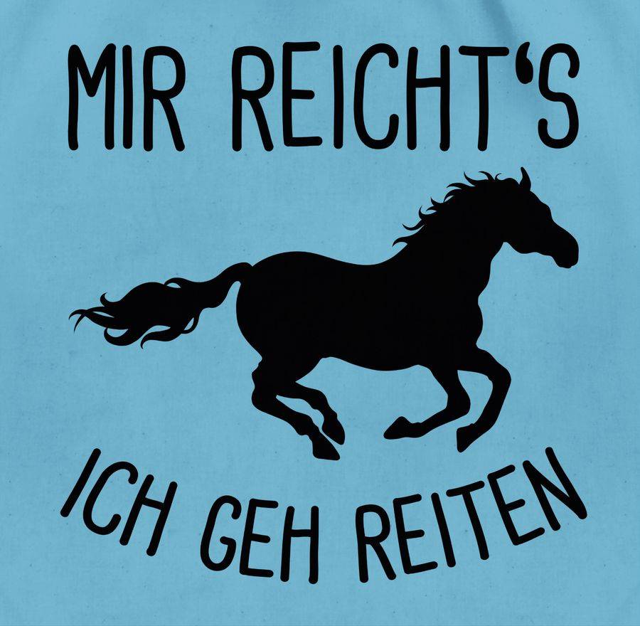 Shirtracer Mir Reichts Ich Geh Reiten Mit Pferd Shirts & Mehr Shirtracer