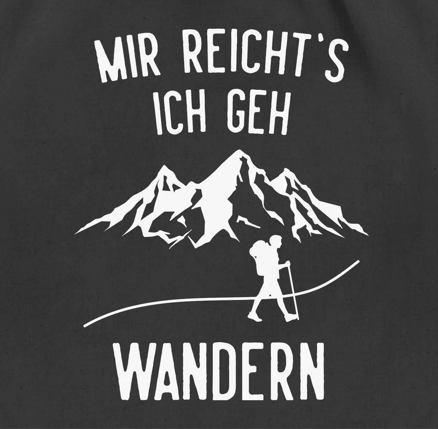Shirtracer Mir Reichts Ich Geh Wandern Berge Weiß Shirts & Mehr Shirtracer